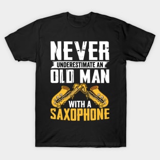 Never underestimate an old man with a saXOPHONE T-Shirt